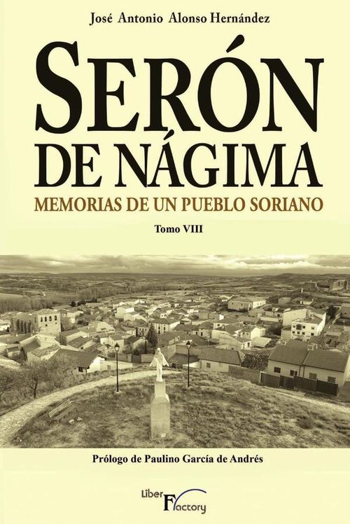 Seron de Nagima Memorias de un pueblo soriano Tomo VIII