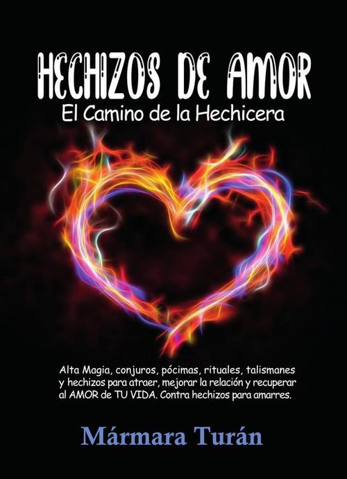 Hechizos de Amor El Camino de la Hechicera
