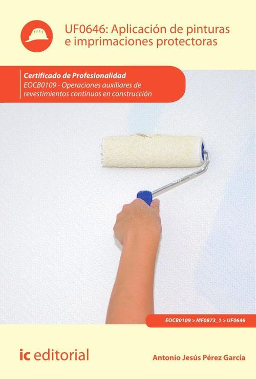 Aplicacion de pinturas e imprimaciones protectoras EOCB0109 - Operaciones auxiliares de revestimient