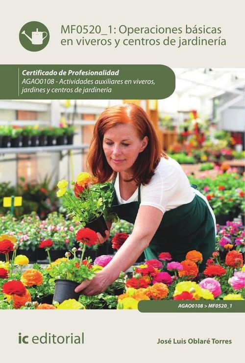 Operaciones basicas en viveros y centros de jardineria AGAO0108 - Actividades auxiliares en viveros