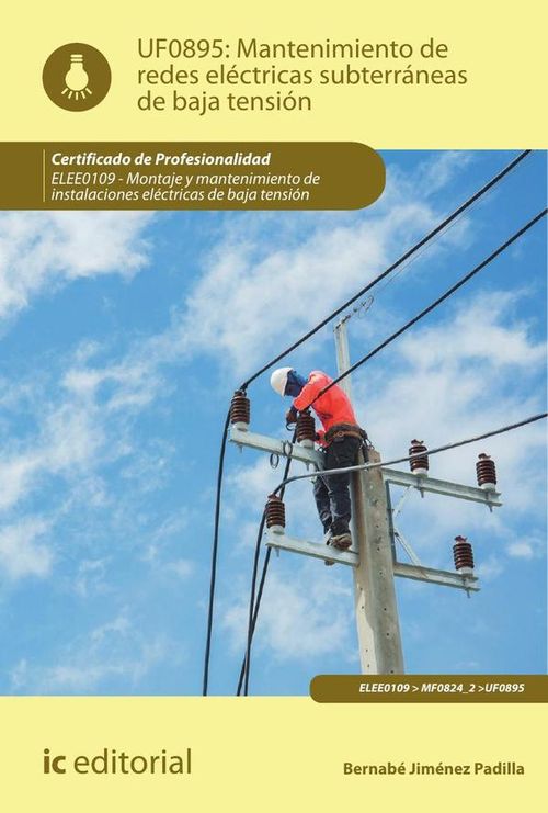 Mantenimiento de redes electricas subterraneas de baja tension ELEE0109 - Montaje y mantenimiento de