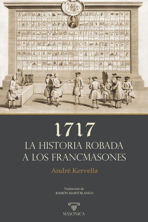 1717  La historia robada a los francmasones