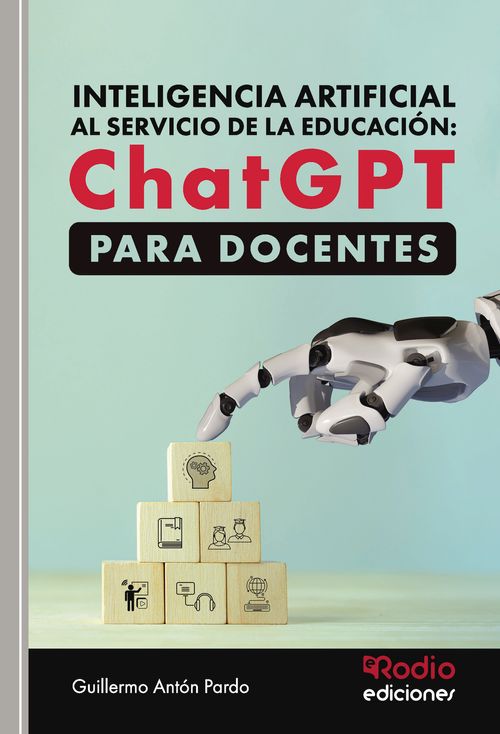 Inteligencia artificial al servicio de la educaci243n ChatGPT para DOCENTES
