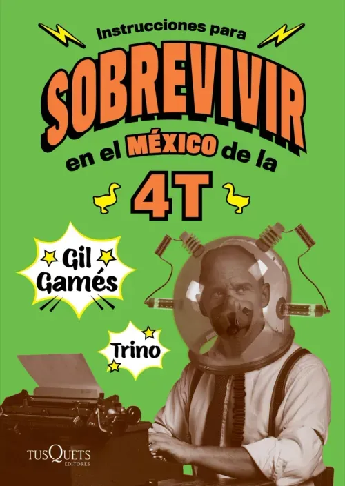 Instrucciones para sobrevivir en el Mexico de la 4T