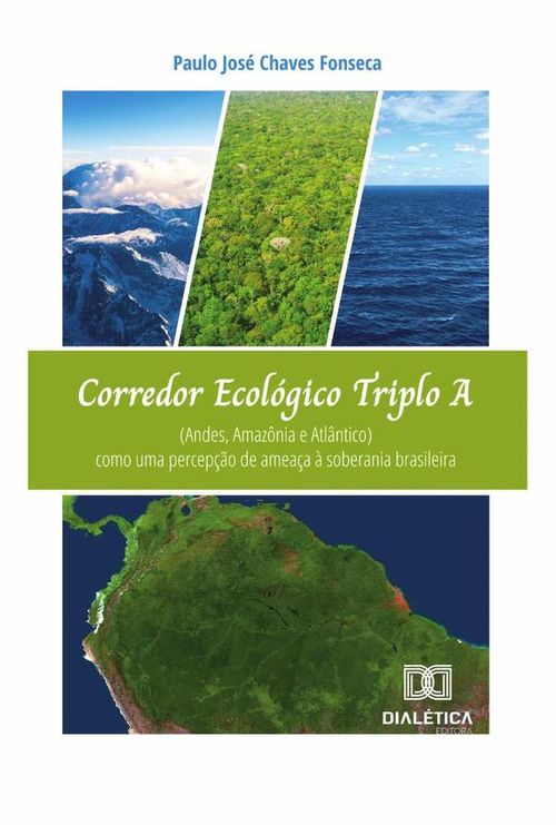 Corredor Ecologico Triplo A Andes Amazonia e Atlantico