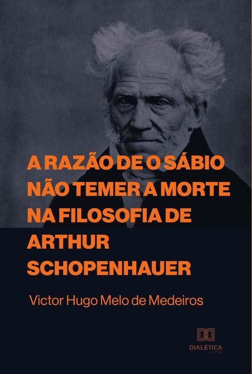 A razão de o sabio não temer a morte na filosofia de Arthur Schopenhauer