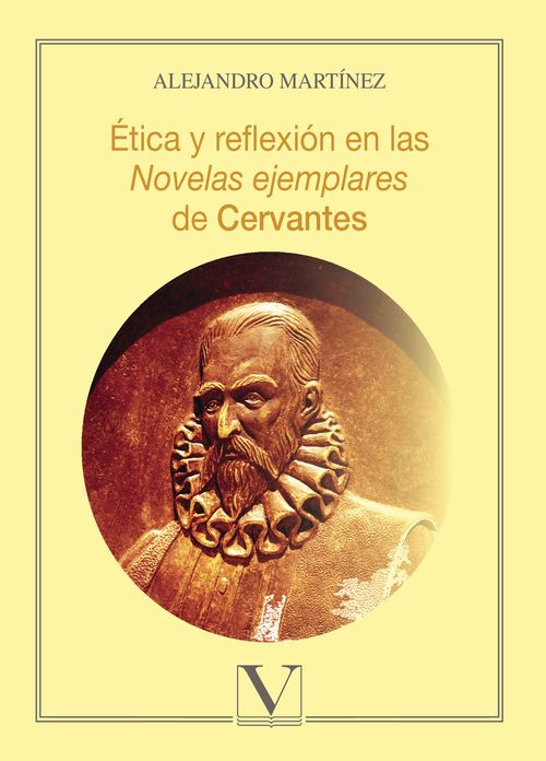 201tica y reflexi243n en las Novelas ejemplares de Cervantes