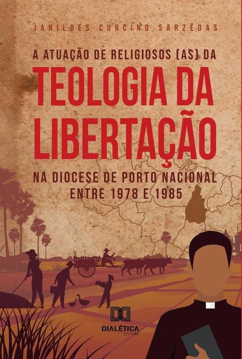 A atuação de religiosos as da Teologia da Libertação na Diocese de Porto Nacional entre 1978 e 1