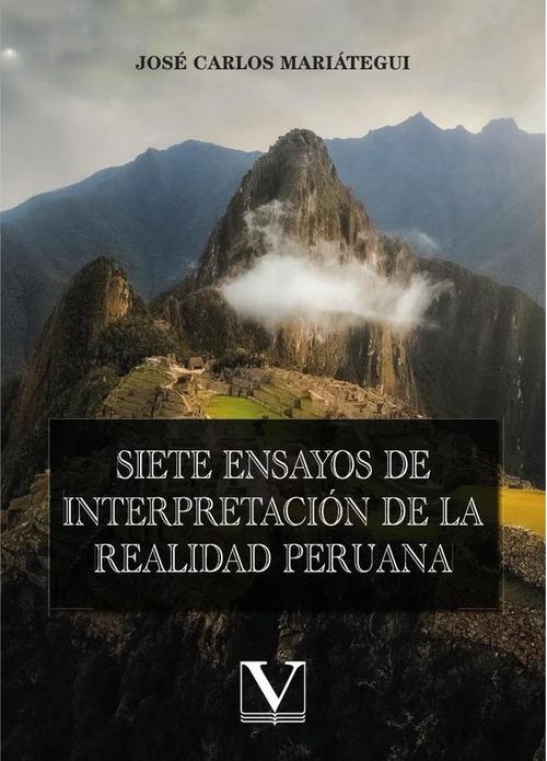 Siete ensayos de interpretacion de la realidad peruana