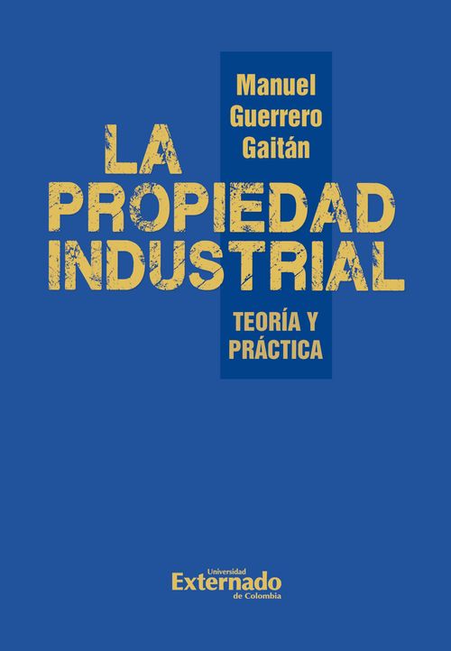 La propiedad industrial Teoria y practica