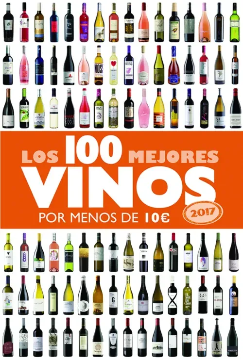 Los 100 mejores vinos por menos de 10 euros 2017