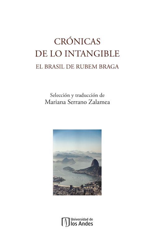 Cronicas de lo intangible El Brasil de Rubem Braga