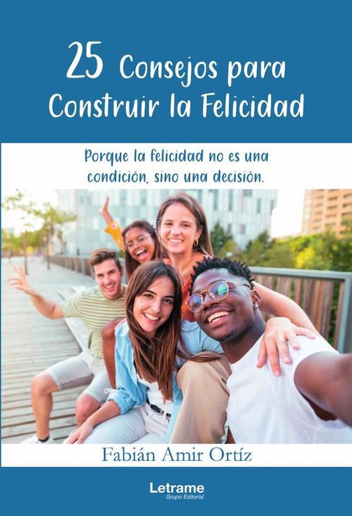 25 consejos para construir la felicidad