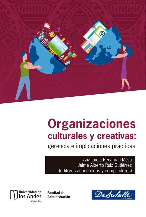 Organizaciones culturales y creativas gerencia e implicaciones practicas