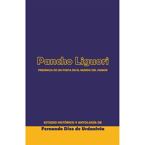 PANCHO LIGUORI PRESENCIA DE UN POETA EN EL MUNDO DEL HUMOR