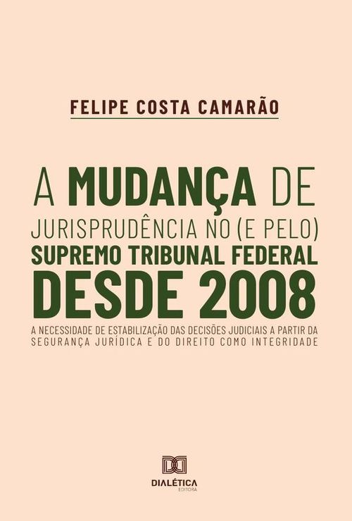 A mudança de jurisprudencia no e pelo Supremo Tribunal Federal desde 2008