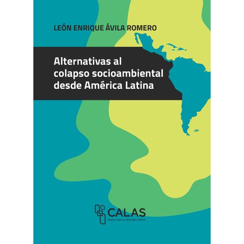 Alternativas al colapso socioambiental desde America Latina