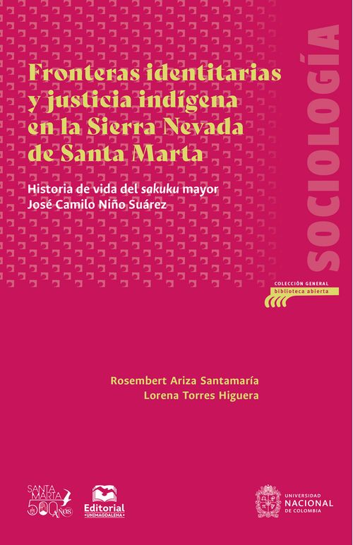 Fronteras identitarias y justicia indigena en la Sierra Nevada de Santa Marta