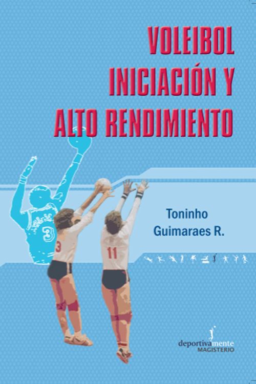 Voleibol iniciacion y alto rendimiento