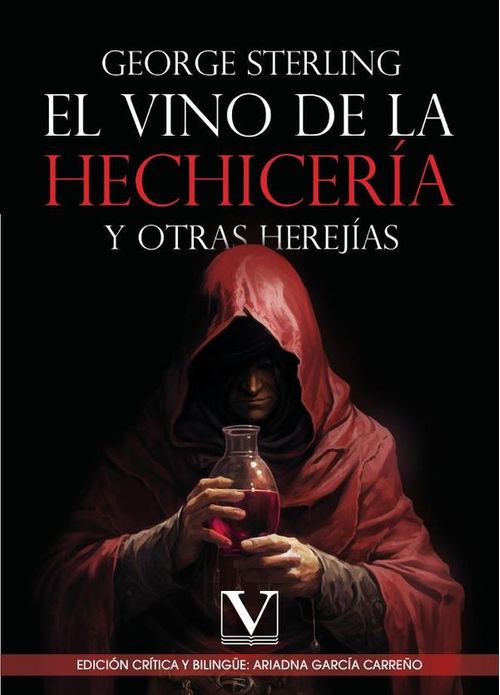 El vino de la hechiceria y otras herejias