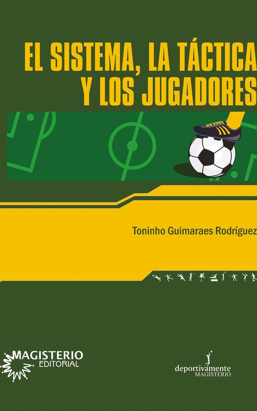 El sistema la tactica y los jugadores