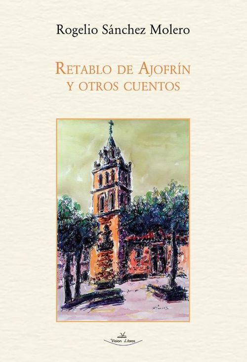 Retablo de Ajofrin y otros cuentos