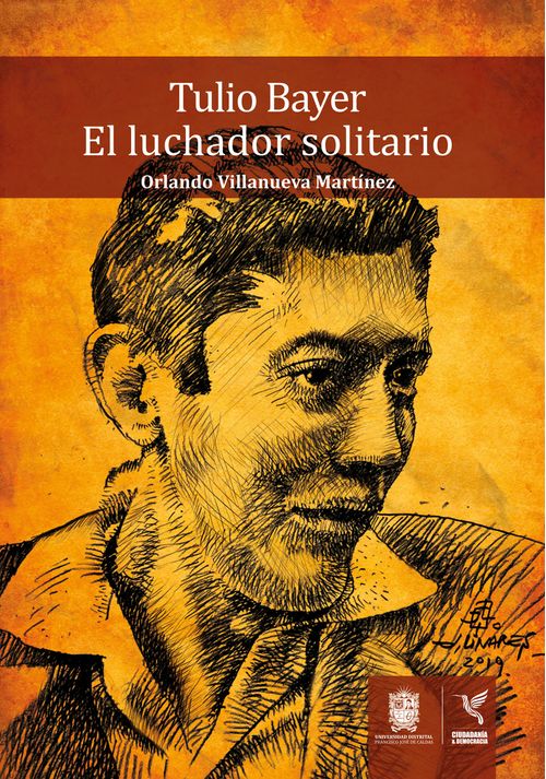 Tulio Bayer El luchador solitario