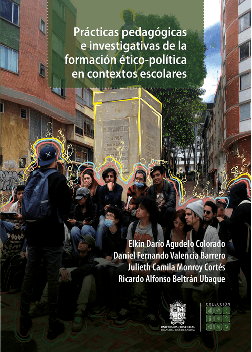 Practicas pedagogicas e investigativas de la formacion etico-politica en contextos escolares