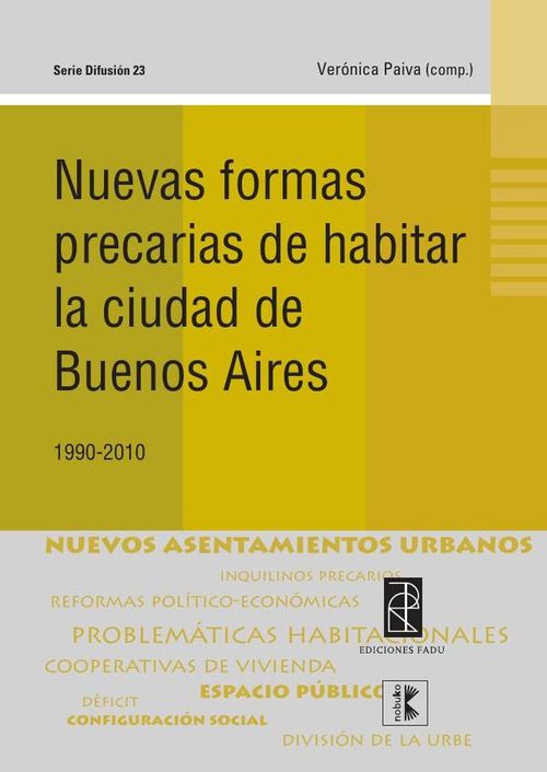 Nuevas formas precarias de habitar la Ciudad de Bs As 1990-2010