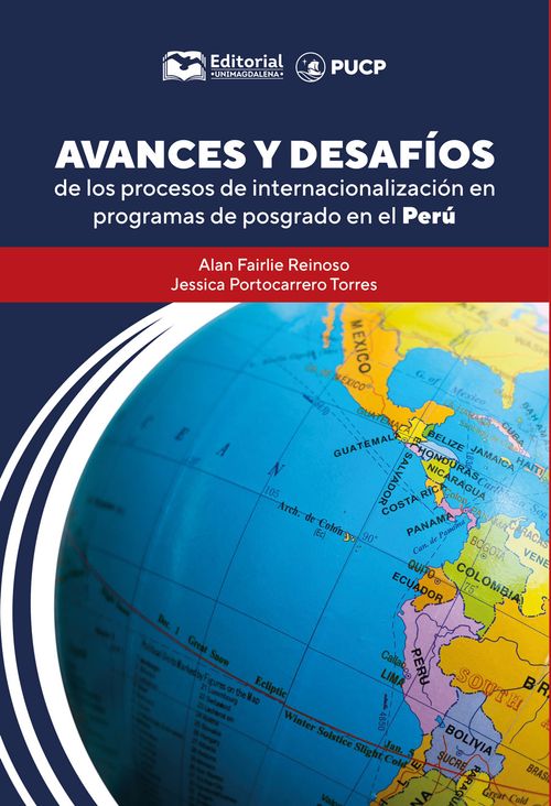 Avances y desafios de los procesos de internacionalizacion en programas de posgrado en el Peru
