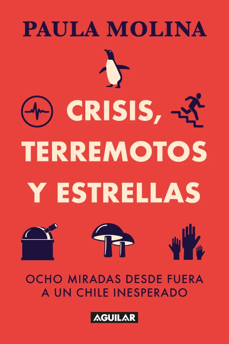 Crisis terremotos y estrellas Ocho miradas desde fuera a un Chile inesperado