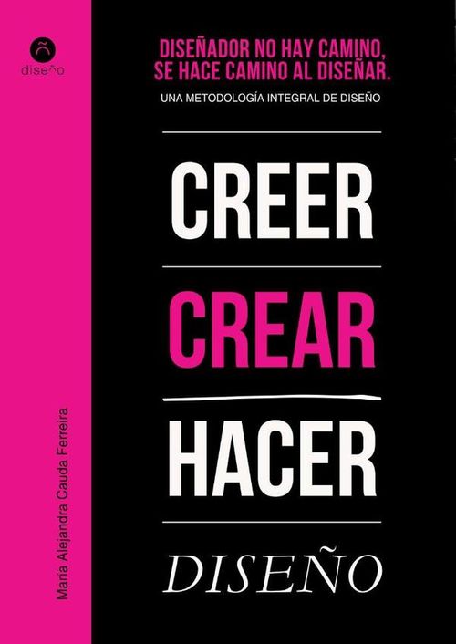 Disenador no hay camino se hace camino al disenar