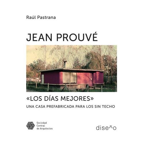 Jean Prouve Los dias mejores