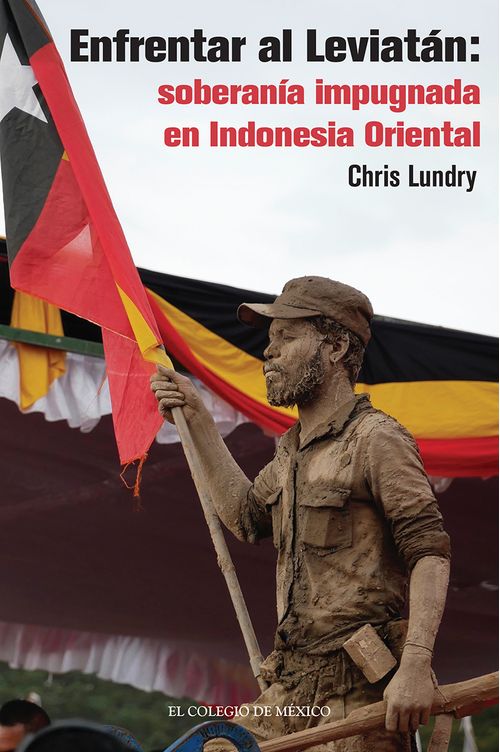 Enfrentar al Leviatan soberania impugnada en Indonesia Oriental