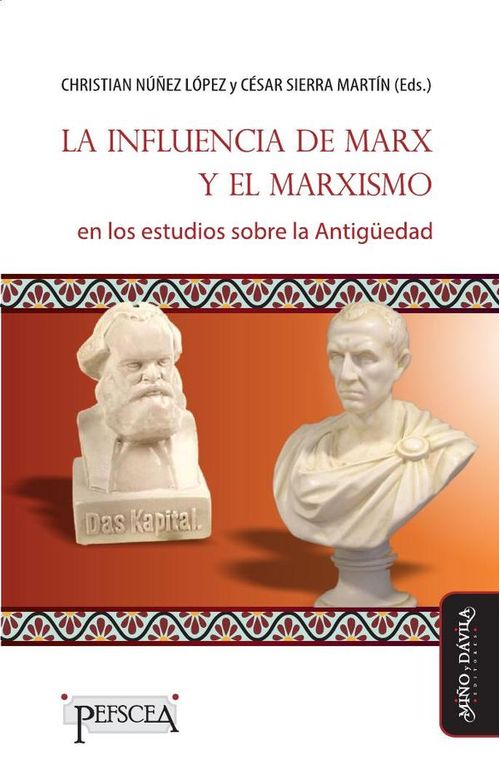 La influencia de Marx y el marxismo en los estudios sobre la Antiguedad