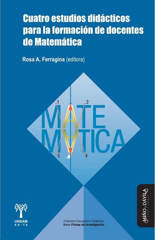 Cuatro estudios didacticos para la formacion de docentes de Matematica