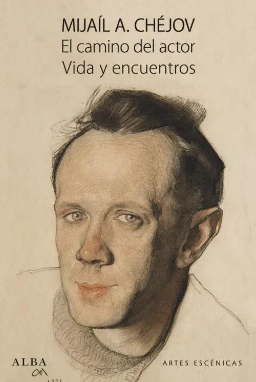 El camino del actor  Vida y encuentros