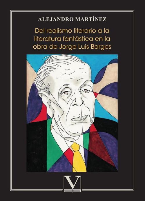 Del realismo literario a la literatura fantastica en la obra de Jorge Luis Borges