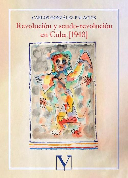 Revolucion y seudo-revolucion en Cuba 1948