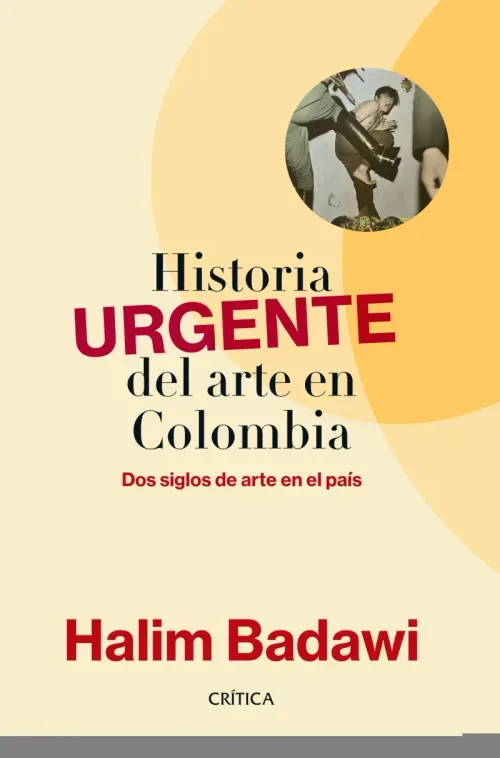 Historia URGENTE del arte en Colombia