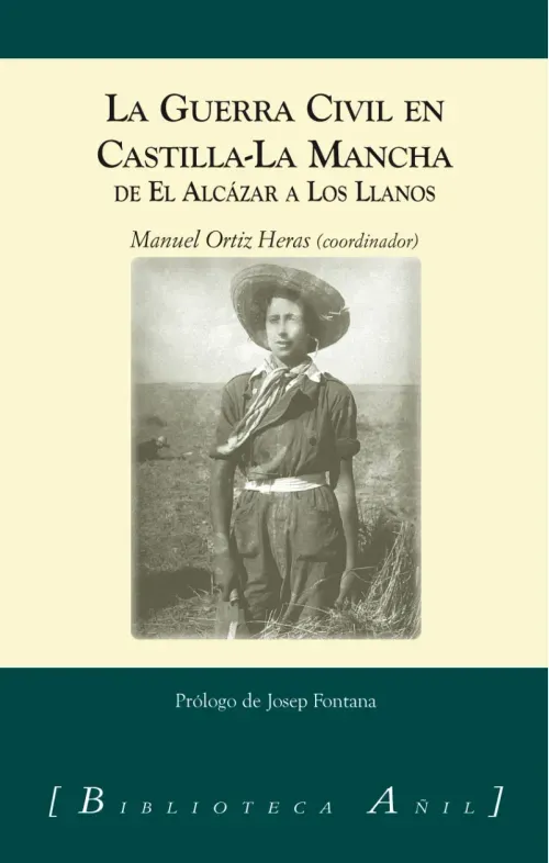 La Guerra Civil en Castill-La Mancha Del Alcazar a los Llanos