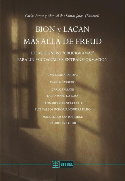 Bion y Lacan mas alla de Freud