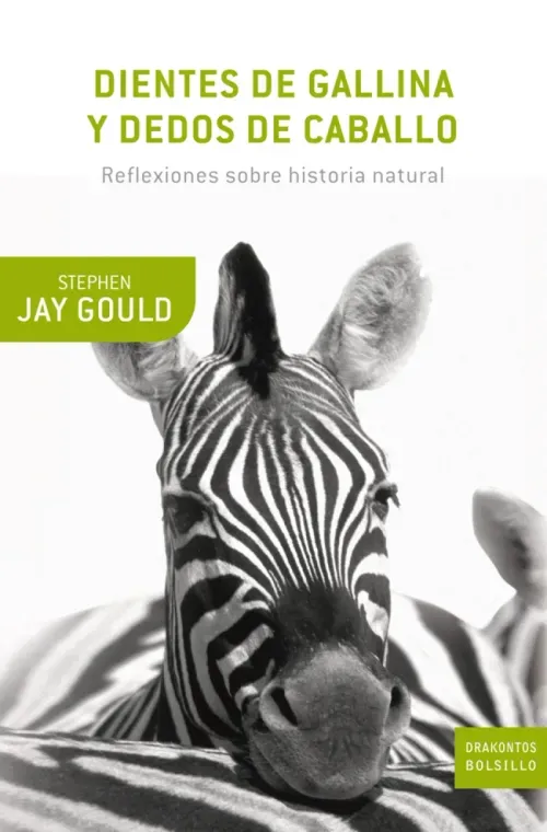 Dientes de gallina y dedos de caballo Reflexiones sobre historia natural