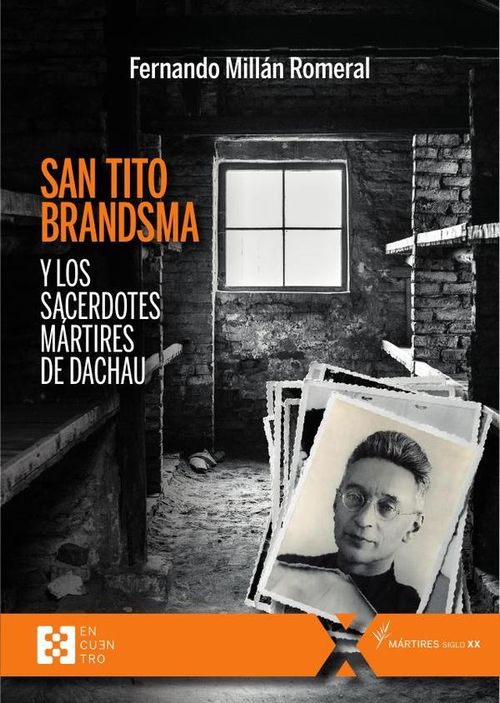 San Tito Brandsma y los sacerdotes martires de Dachau