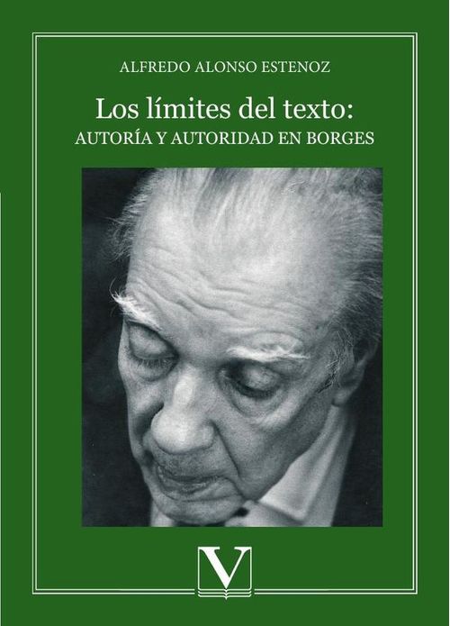 Los limites del texto autoria y autoridad en Borges