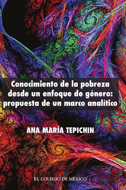 Conocimiento de la pobreza desde un enfoque de genero propuesta de un marco analitico