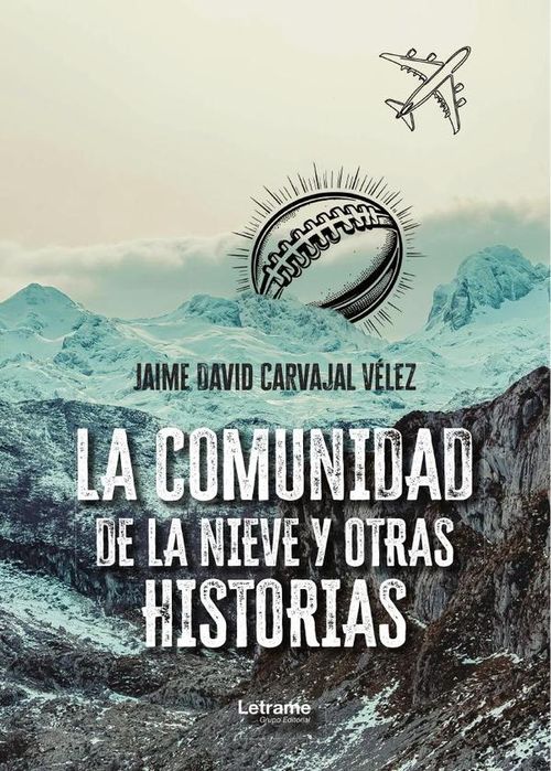 La comunidad de la nieve y otras historias