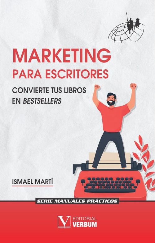 Marketing para escritores Convierte tus libros en bestsellers