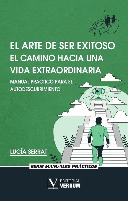 El arte de ser exitoso El camino hacia una vida extraordinaria
