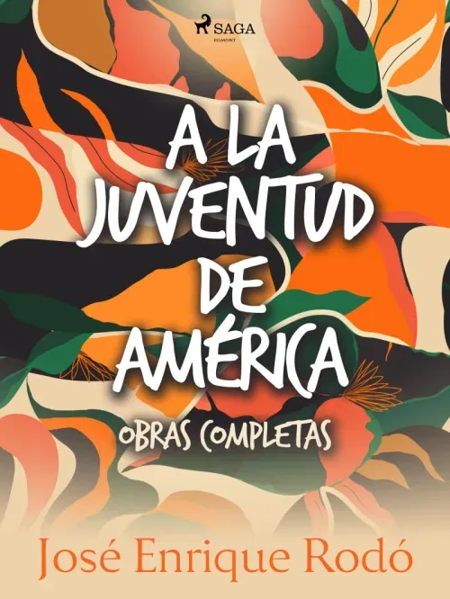 A la juventud de America Obras completas
